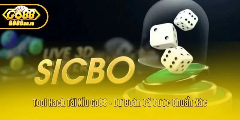 Tool Hack Tài Xỉu Go88 – Dự Đoán Cá Cược Chuẩn Xác